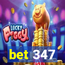 bet 347